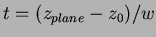 $t=(z_{plane} - z_0)/w$
