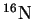 $^{16}{\rm N}$