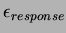$\displaystyle \epsilon_{response}$