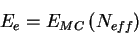 \begin{displaymath}
E_e = E_{MC} \left( N_{eff} \right)
\end{displaymath}