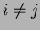 $i \not= j$