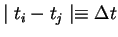 $\mid t_i - t_j \mid \equiv \Delta t$