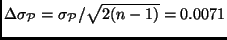 $\Delta \sigma_\ensuremath {{\cal{P}}}= \sigma_\ensuremath {{\cal{P}}}/ \sqrt{2(n-1)}=0.0071$