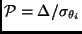 $\ensuremath {{\cal {P}}}= \Delta / \sigma _{\theta _i}$