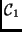 $\ensuremath {{\cal {C}}}_1$
