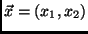 $\vec{x}=(x_1, x_2)$