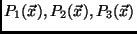 $P_1(\vec{x}), P_2(\vec{x}), P_3(\vec{x})$