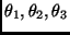 $\theta_1, \theta_2, \theta_3$