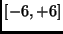 $[-6,+6]$