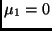 $\mu_1=0$