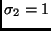 $\sigma_2=1$