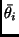$\bar{\theta_i}$