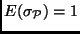$E(\sigma_{\ensuremath {{\cal{P}}}})=1$